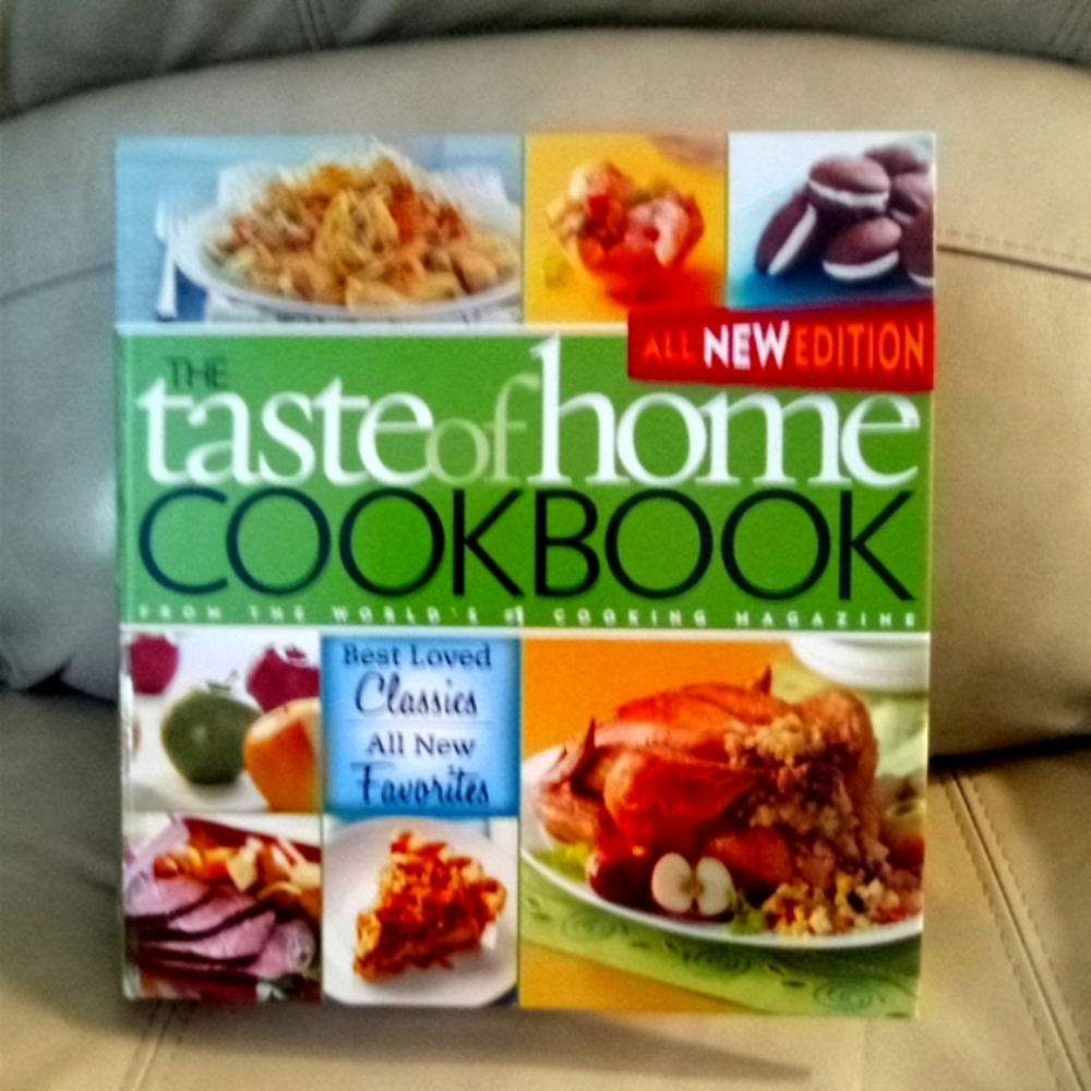 The Taste of Home Cookbook: Best Loved Classics/ All New Favorites